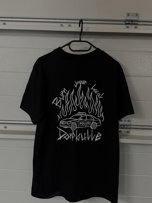 BURN YOUR LOCAL DORFBULLE T-SHIRT