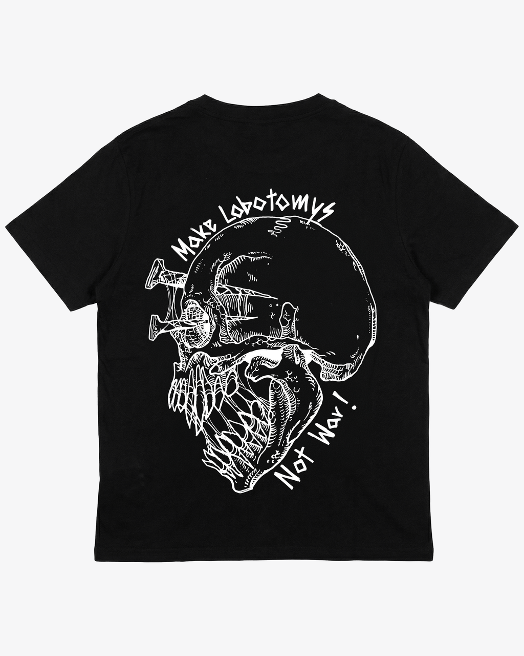 MAKE LOBOTOMYS NOT WAR T-SHIRT